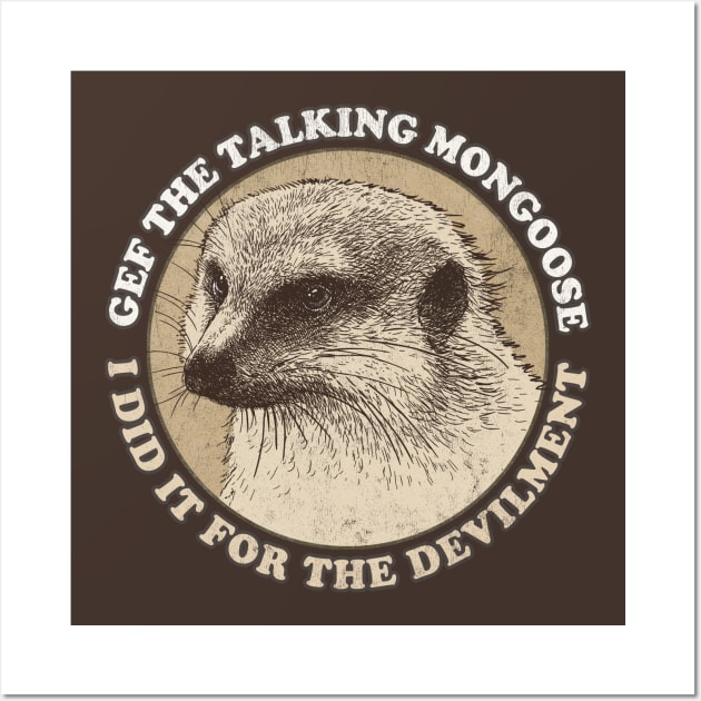 Gef The Talking Mongoose Wall Art by DankFutura